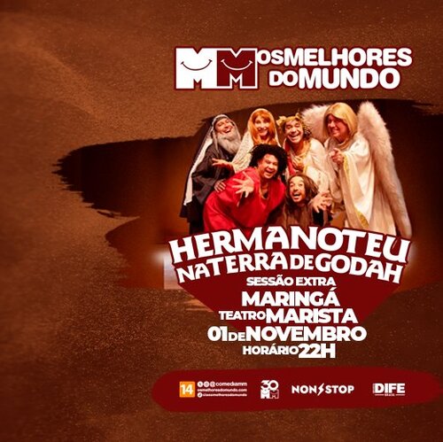 Image for the event: OS MELHORES DO MUNDO COM O ESPETÁCULO HERMANOTEU NA TERRA DE GODAH - SESSÃO EXTRA