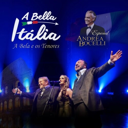A Bella Itália - Especial Andrea Bocelli