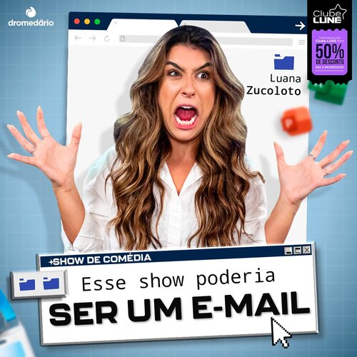 Image for the event: Luana Zucoloto em Esse Show Poderia Ser Um E-mail