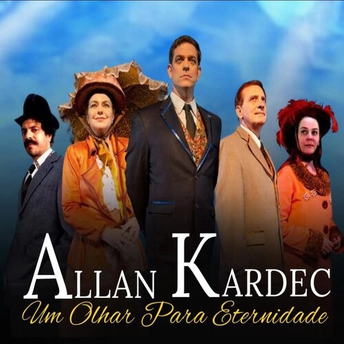 ALLAN KARDEC - UM OLHAR PARA ETERNIDADE
