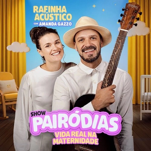 Rafinha Acústico – Pairódias - Vida Real na Maternidade | Com Rafael Gasparin e Amanda Gazzo