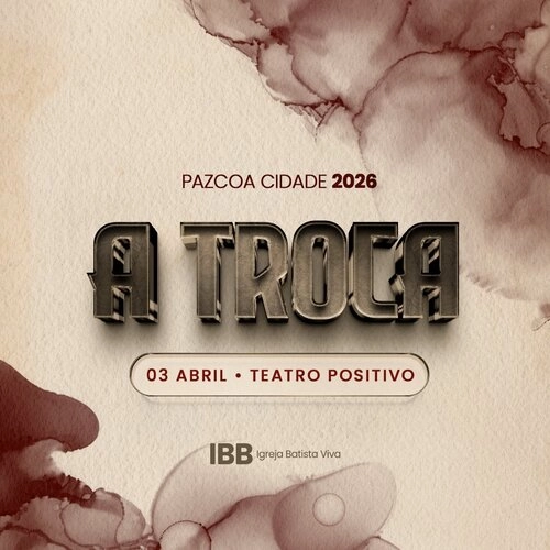 A Troca - PAZCOA CIDADE 2026